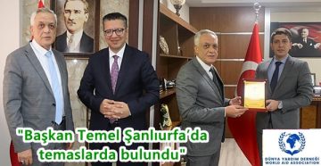 “Başkan Temel Şanlıurfa’da temaslarda bulundu”