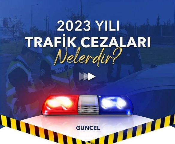 1 Ocak 2023 tarihi itibariyle trafik ceza miktarları güncellendi.