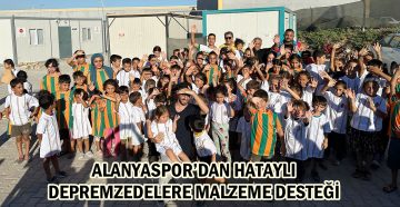 ALANYASPOR’DAN HATAYLI DEPREMZEDELERE MALZEME DESTEĞİ