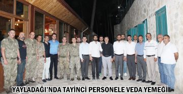 YAYLADAĞI’NDA TAYİNCİ PERSONELE VEDA YEMEĞİ