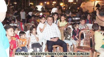 REYHANLI BELEDİYESİ’NDEN ÇOCUK FİLM GÜNLERİ