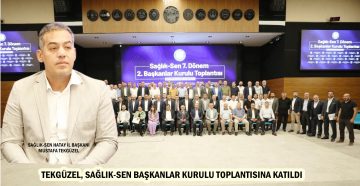 TEKGÜZEL, SAĞLIK-SEN BAŞKANLAR KURULU TOPLANTISINA KATILDI