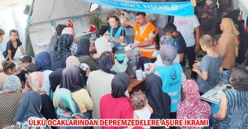 ÜLKÜ OCAKLARINDAN DEPREMZEDELERE AŞURE İKRAMI