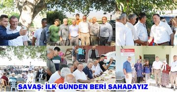 SAVAŞ: İLK GÜNDEN BERİ SAHADAYIZ